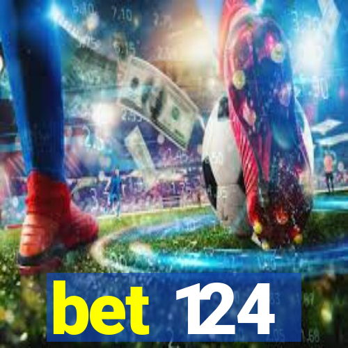 bet 124